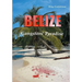 Belize: Gangsters Paradise