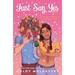 Just Say Yes
