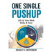 One Single Pushup: Lift Up Your Mind, Body, and Soul