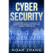 Cyber Security: The Beginners Guide to Learning The Basics of Information Security and Modern Cyber Threats