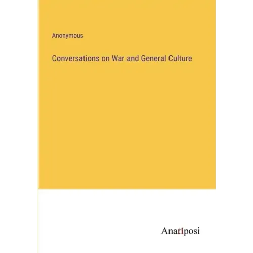 Conversations on War and General Culture
