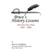Bruce's History Lessons: The First Five Years (2001 - 2006)