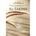 As-Sakina: Calmness, Tranquility and Reassurance Inspired by the Qu'ran and the Sunnah with Words from the Heart, That Keep It Re