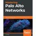 Mastering Palo Alto Networks: Deploy and manage industry-leading PAN-OS 10.x solutions to secure your users and infrastructure