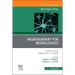 Neurosurgery for Neurologists, an Issue of Neurologic Clinics: Volume 40-2