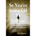 So You're Going Off To College: Don't Forget Your Survival Guide For First Year Freshman