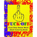Fuck-Off: Fun Curse Swear Word Adult Coloring Book For Stress Relieving Busy Work And Personal Life Art Therapy (Large 8.5" x 11
