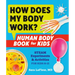 How Does My Body Work? Human Body Book for Kids: Steam Experiments and Activities for Kids 8-12