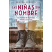 Las Niñas Sin Nombre / The Girls with No Names
