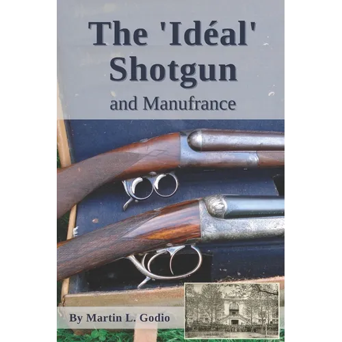 The Idéal Shotgun: and Manufrance