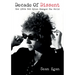 Decade of Dissent: How 1960s Bob Dylan Changed the World