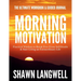 Morning Motivation: The Ultimate Workbook & Guided Journal. Practical Wisdom to Break Free From Self-Doubt & Start Living an Extraordinary Life.