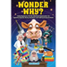 Wonder Why? Fascinating Stories, Curious Facts and Answers About the Mysteries of Science, History, Pop Culture, and Traditions Around the World!: Int