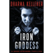Iron Goddess: A Shea Stevens Thriller