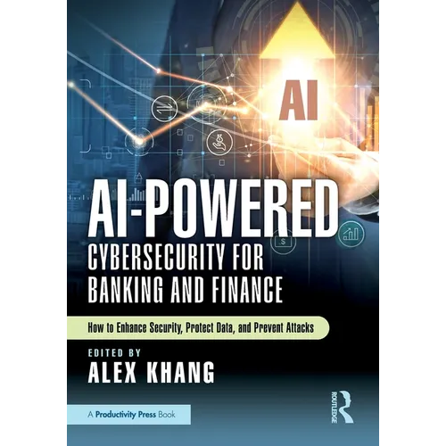 AI-Powered Cybersecurity for Banking and Finance: How to Enhance Security, Protect Data, and Prevent Attacks