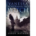 Vanessa Schierman PhD WITCH: A Bloodsong Novella