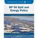 BP Oil Spill and Energy Policy