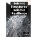Seismic Structures' Seismic Resilience: Seismic Retrofitting For Enhanced Building Safety