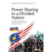 Power Sharing in a Divided Nation: Mediated Communalism and New Politics in Six Decades of Malaysia's Elections