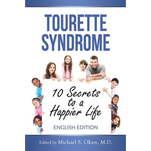 Tourette Syndrome: 10 Secrets to a Happier Life: Tourette Treatment Tips