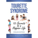 Tourette Syndrome: 10 Secrets to a Happier Life: Tourette Treatment Tips