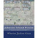 Johnson Island Prison: An Original Compilation With Photos From The American Civil War