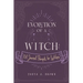 Evolution of a Witch: 150 Journal Prompts for Witches