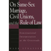 On Same-Sex Marriage, Civil Unions, and the Rule of Law: Constitutional Interpretation at the Crossroads