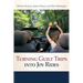Turning Guilt Trips Into Joy Rides