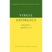 Virgil: Georgics: Volume 1, Books I-II