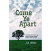 Come Ye Apart: Meditations on the Four Gospels