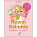 Flower Delights: 40 Enjoyable Things to Do with Flowers