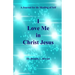 I Love Me in Christ Jesus: A Journal for the Healing of Self