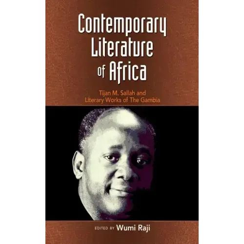 Contemporary Literature of Africa: Tijan M. Sallah and Literary Works of the Gambia