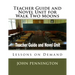 Teacher Guide and Novel Unit for Walk Two Moons: Lessons on Demand