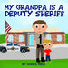 My Grandpa is a Deputy Sheriff