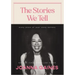 The Stories We Tell: Every Piece of Your Story Matters