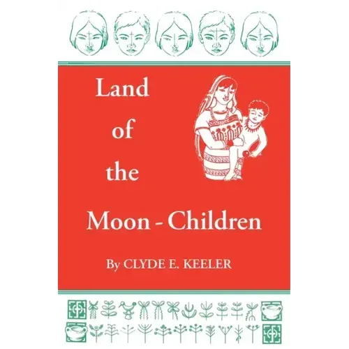 Land of the Moon-Children: The Primitive San Blas Culture in Flux