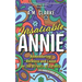Insatiable Annie: Reckless and Loose on the Streets of Toronto