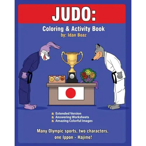 Judo: Coloring and Activity Book (Extended): Judo is one of Idan's interests. He has authored various of Coloring & Activity