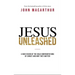 Jesus Unleashed: A New Vision of the Bold Confrontations of Christ and Why They Matter