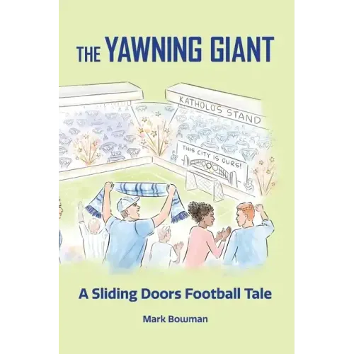 The Yawning Giant: A Sliding Doors Football Tale