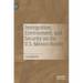 Immigration, Environment, and Security on the U.S.-Mexico Border
