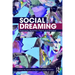 Social Dreaming: Philosophy, Research, Theory and Practice