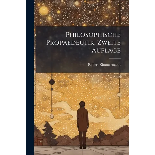 Philosophische Propaedeutik, Zweite Auflage