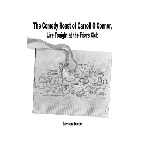 The Comedy Roast of Carroll O'Connor, Live Tonight at the Friars Club