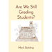 Are We Still Grading Students?