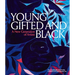Young, Gifted and Black: A New Generation of Artists: The Lumpkin-Boccuzzi Family Collection of Contemporary Art