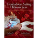 Troubadours Sailing Hibiscus Seas