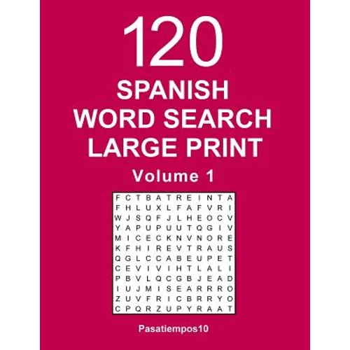 Spanish Word Search Large Print: 120 Puzzles - Volume 1